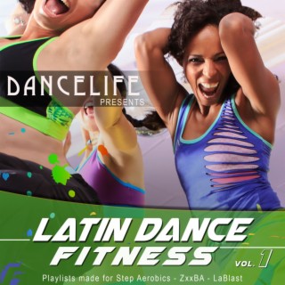 Dancelife Fitness Presents: Latin Dance Fitness, Vol. 1