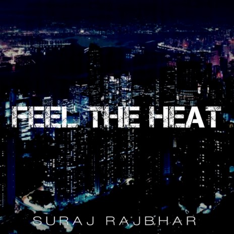 Feel the Heat | Boomplay Music