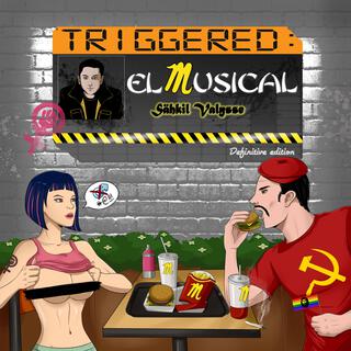 Triggered: El Musical (Definitive Edition)