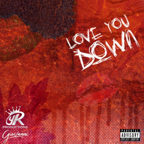 Love You Down ft. YR Productions | Boomplay Music