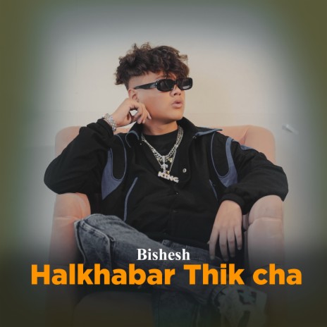 Halkhabar Thik Cha | Boomplay Music