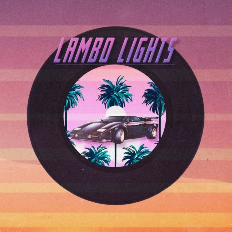 Lambo Lights | Boomplay Music