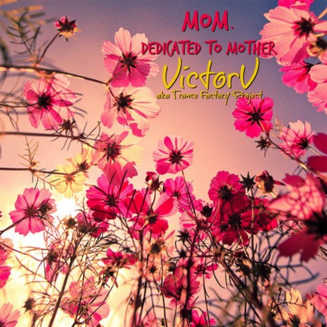 Mom. Dedicated to Mother | Boomplay Music