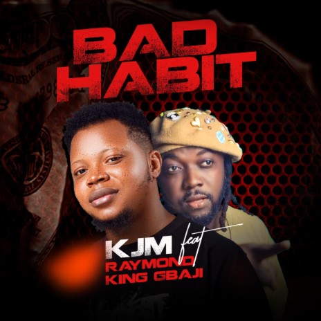 Bad Habit (feat. Raymond King Gbaji) | Boomplay Music