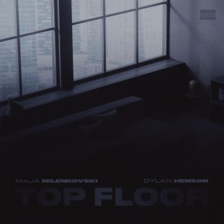 Top Floor ft. Dylan Henson lyrics | Boomplay Music