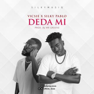 DEDA MI (VICSIE Remix) ft. VICSIE lyrics | Boomplay Music