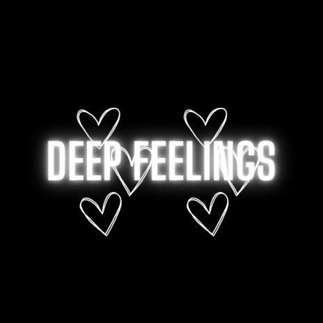 Deep Feelings | Boomplay Music