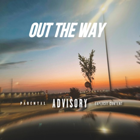 Out The Way