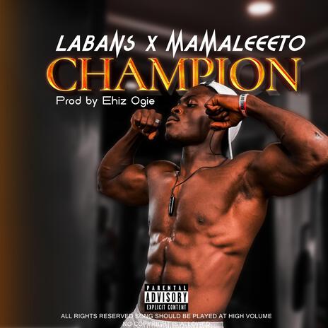 Champion ft. Mamaleeeto | Boomplay Music