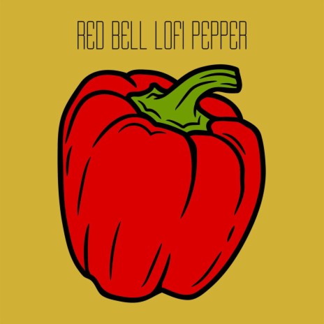 Red Bell Lofi Pepper | Boomplay Music