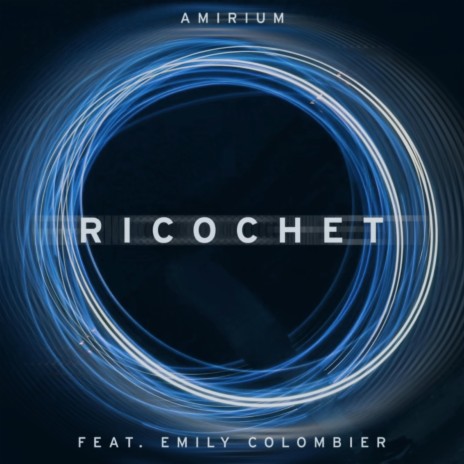 Ricochet ft. Emily Colombier | Boomplay Music