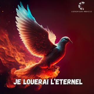 JE LOUERAI L'ETERNEL