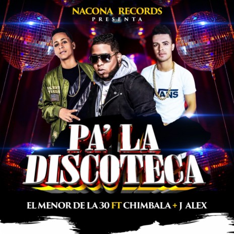 Pa' la Discoteca ft. Chimbala | Boomplay Music