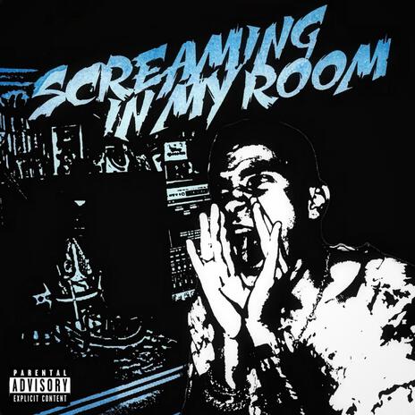 Screaming In My Room | Boomplay Music