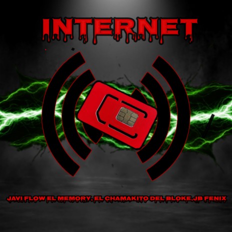 Internet ft. jb fenix & el chamakito del bloke | Boomplay Music