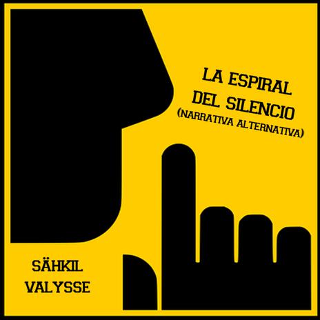 La Espiral del Silencio (Narrativa Alternativa) | Boomplay Music