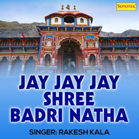 Jay Jay Jay Shree Badri Natha | Boomplay Music
