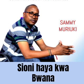 Sioni Haya Kwa Bwana