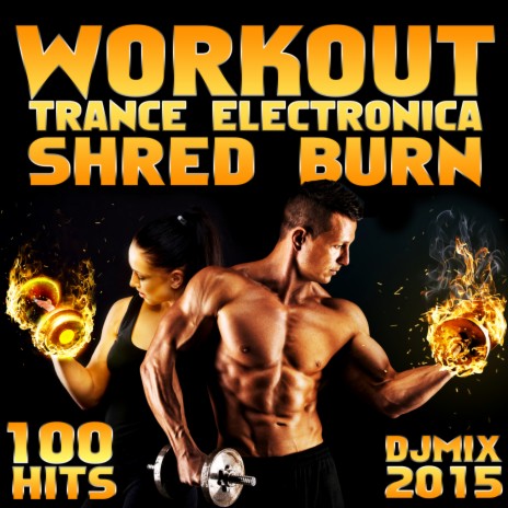 Power Trance (150 BPM Electronica Shred Burn DJ Mix)