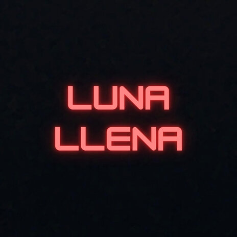 Luna Llena | Boomplay Music