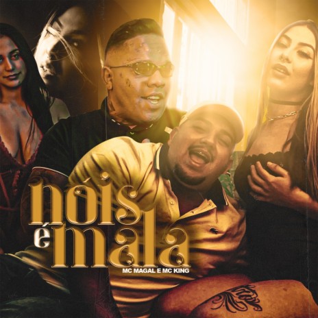 Nóis É Mala ft. Mc Magal & Blakbone | Boomplay Music