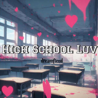 High School Luv lyrics | Boomplay Music