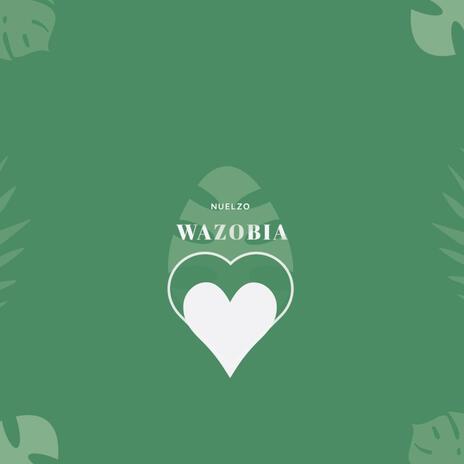 Wazobia (We are One) | Boomplay Music