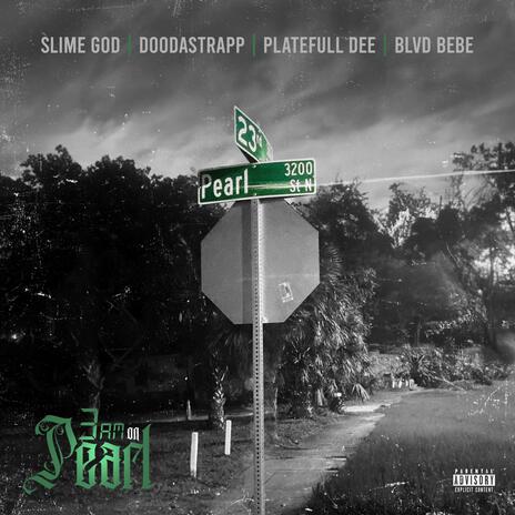 3 a.m. on Pearl ft. Dooda Strapp, Platefull Dee & Blvd Bebe | Boomplay Music