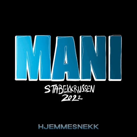 Mani 2022 Stabekkrussen (Hjemmesnekk) ft. Grella, Emmynem, Prell & $illy | Boomplay Music