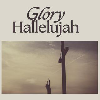 Glory Hallelujah lyrics | Boomplay Music