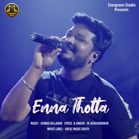 Enna Thotta | Boomplay Music