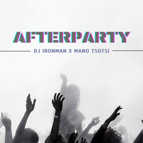 Afterparty ft. Mano Tsotsi | Boomplay Music