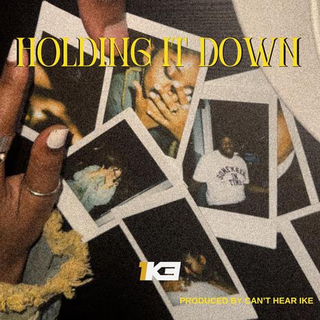 Holding It Down | Boomplay Music