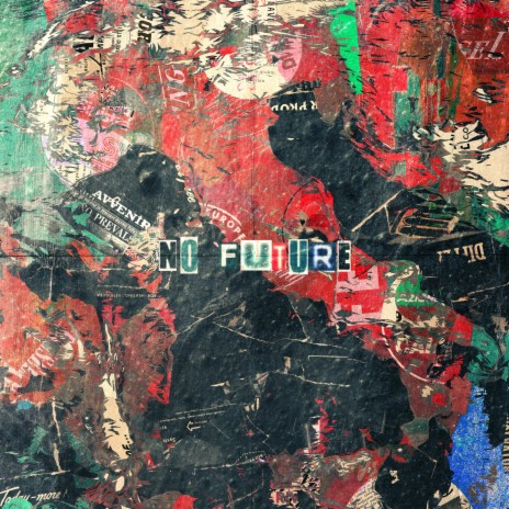 NO FUTURE | Boomplay Music