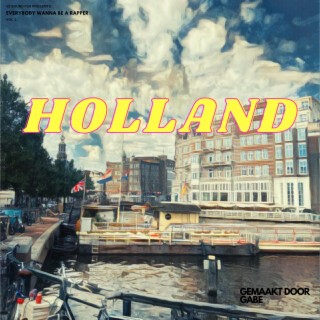 HOLLAND (EVERYBODY WANNA BE A RAPPER VOL 1)
