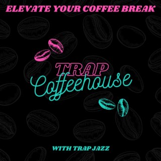 Elevate Your Coffee Break with Trap Jazz