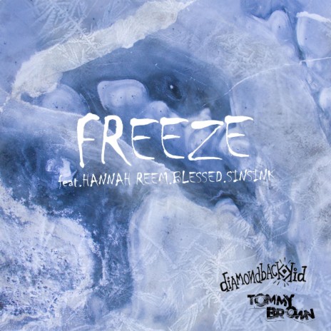 Freeze ft. Diamondback Kid, Hannah Reem, Blessed & SINSINK | Boomplay Music