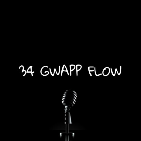 34 Gwapp Flow | Boomplay Music