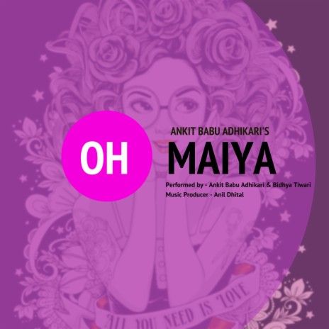Oh Maiya ft. Bidhya Tiwari | Boomplay Music