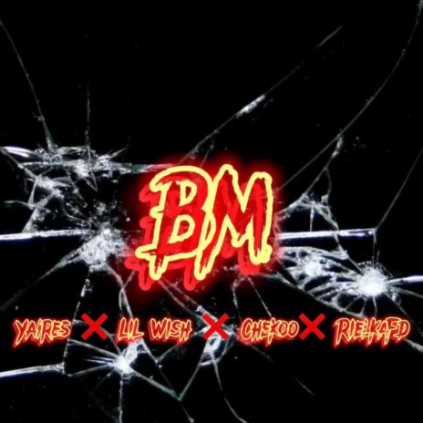 BM ft. Rielkafd, Lilwish & Chekoo | Boomplay Music