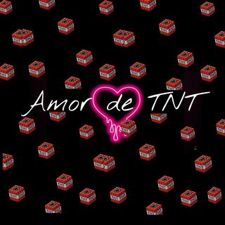 Amor de TNT