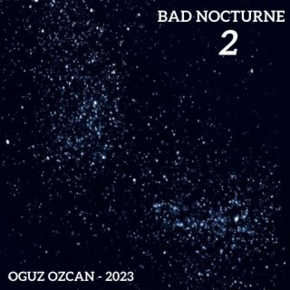 Bad Nocturne 2