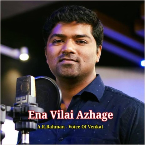 Ena Vilai Azhage | Boomplay Music