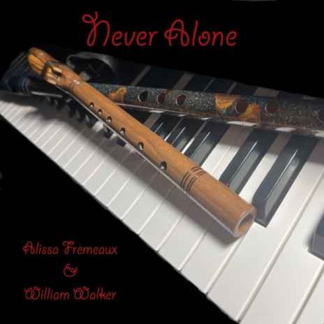 Never Alone ft. Alissa Frémeaux | Boomplay Music