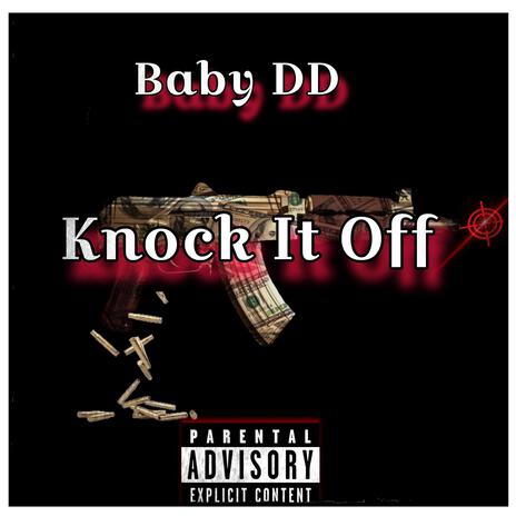 Knock It Off | Boomplay Music