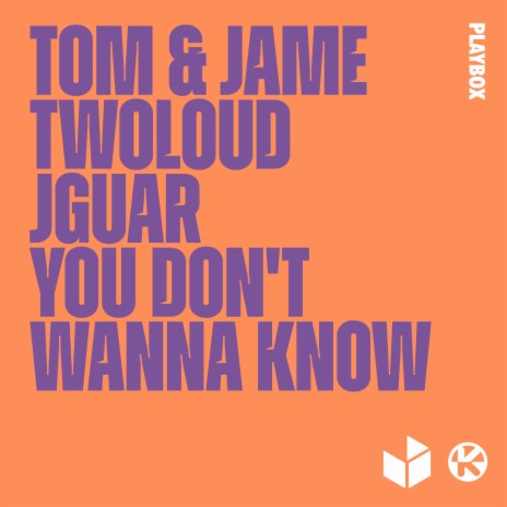 You Don't Wanna Know ft. twoloud & JGUAR | Boomplay Music