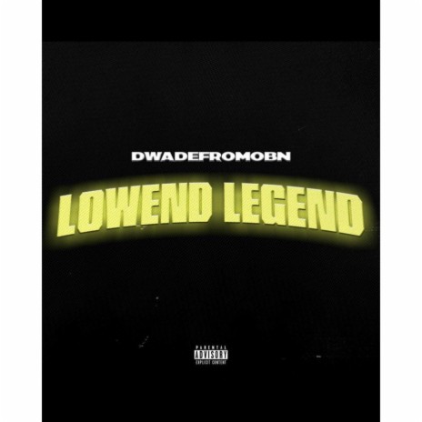 Lowend Legend | Boomplay Music