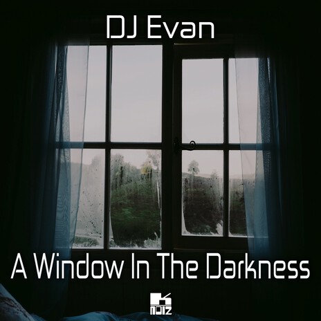 A Window In The Darkness | Boomplay Music