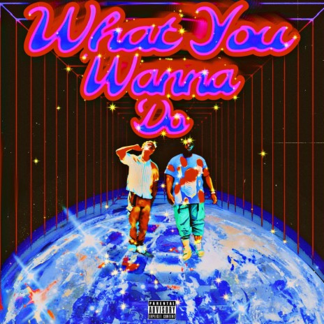 What You Wanna Do ft. The Pastel Rapper | Boomplay Music
