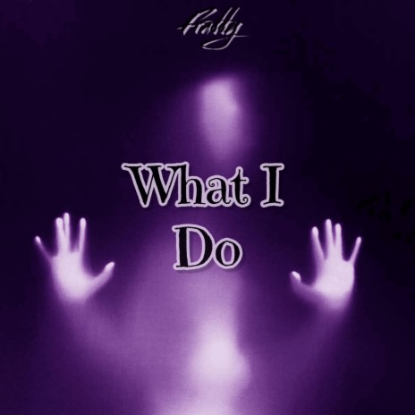 What I Do | Boomplay Music